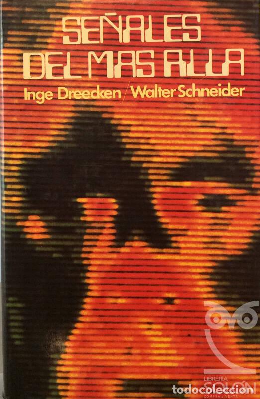 Libros: Se&ntilde;ales del m&aacute;s all&aacute; - Inge Dreecken / Walter Schneider - Foto 1