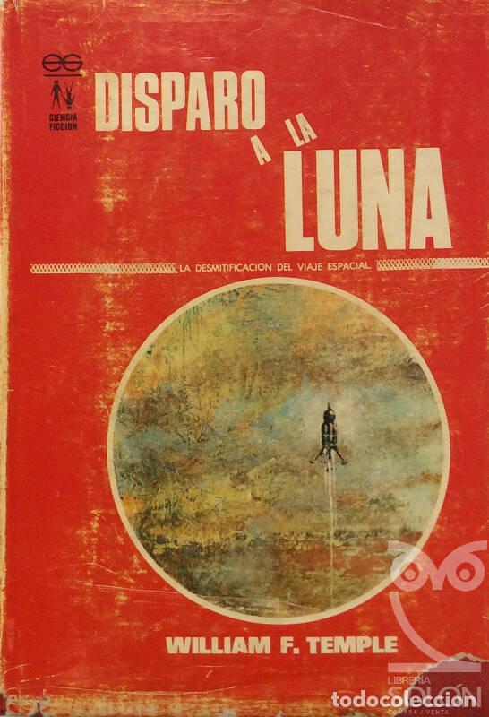 Libros: Disparo a la luna - William F. Temple - Foto 1
