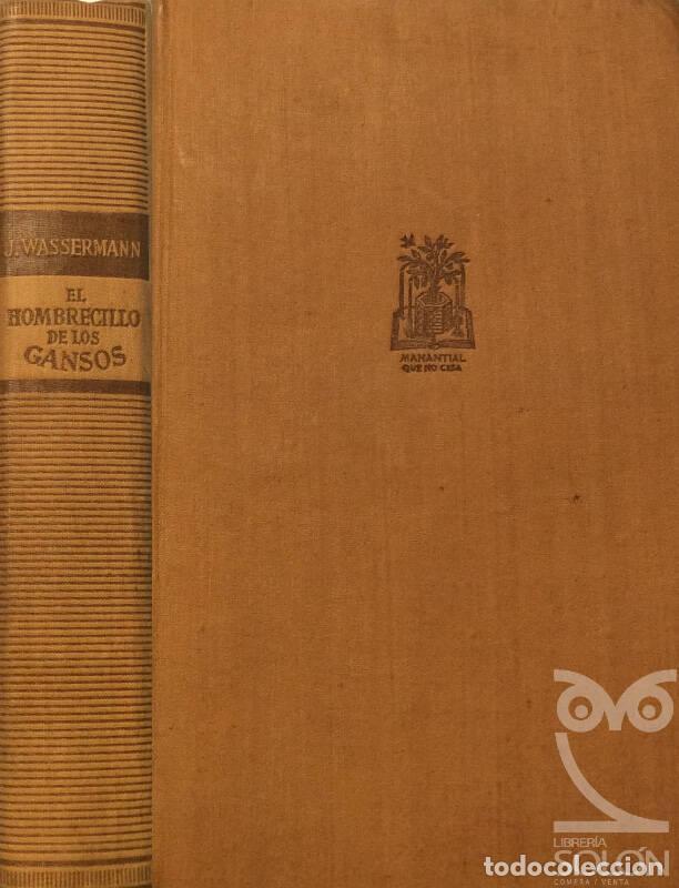 Libros: El hombrecillo de los gansos - Jakob Wassermann - Foto 1