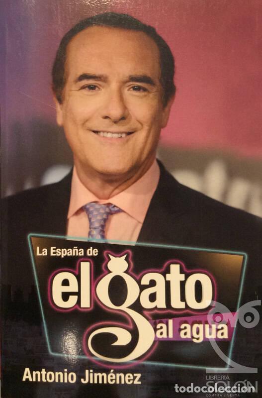 Libros: La Espa&ntilde;a de El gato al agua - Antonio Jim&eacute;nez - Foto 1