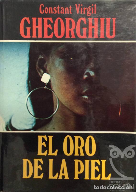 Libros: El oro de la piel - Constant Virgil Gheorghiu - Foto 1