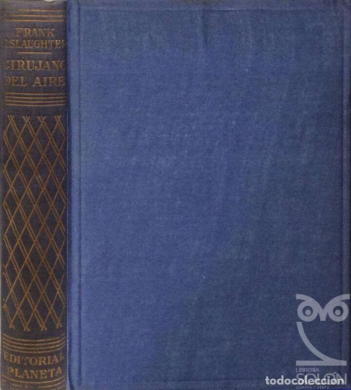 Libros: Cirujano del aire - Frank G. Slaughter - Foto 1
