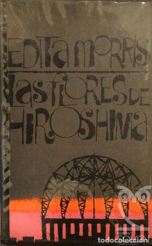 Libros: Las flores de Hiroshima - Edita Morris - Foto 1
