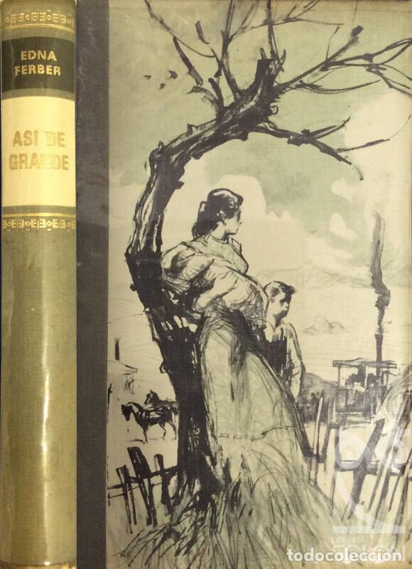 Libros: As&iacute; de grande - Edna Ferber - Foto 1
