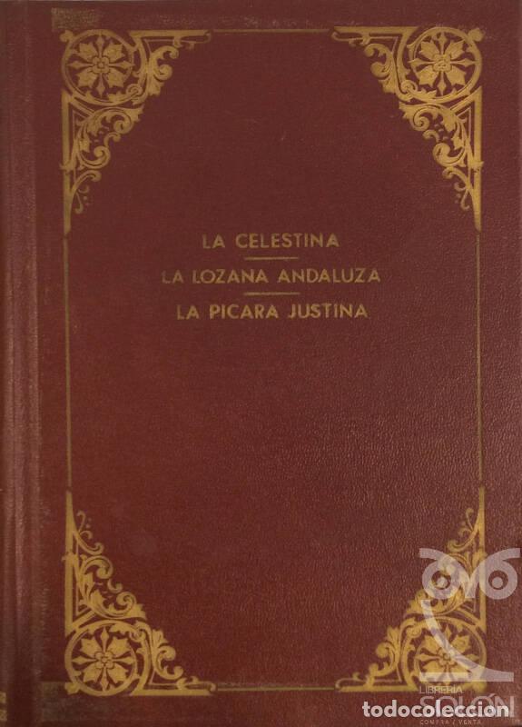 Libros: La celestina-La lozana andaluza-La p&iacute;cara Justina - Fernando de Rojas/Francisco L&oacute;pez/Francisco Deli