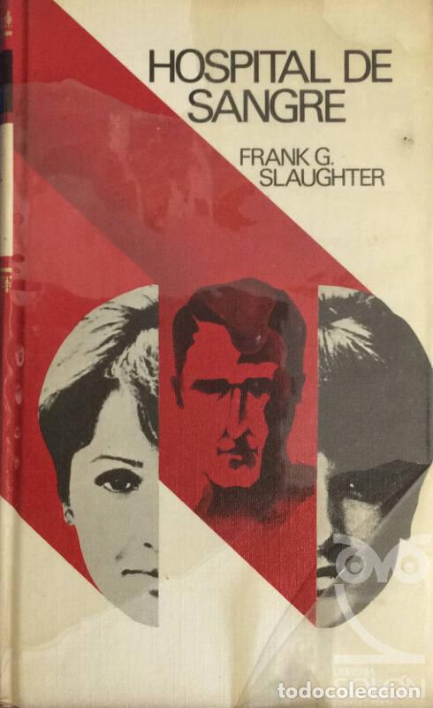 Libros: Hospital de sangre - Frank G. Slaughter - Foto 1