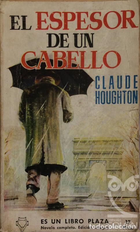 Libros: El espesor de un cabello - Claude Houghton - Foto 1