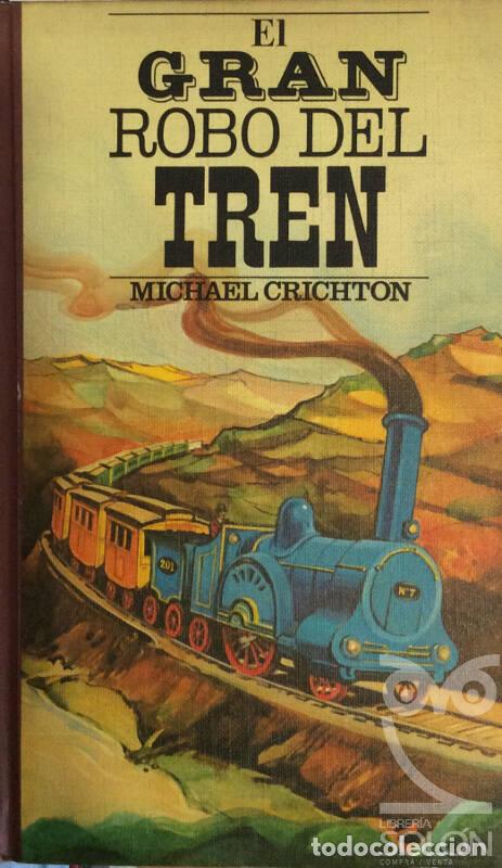 Libros: El gran robo del tren - Michel Crichton - Foto 1