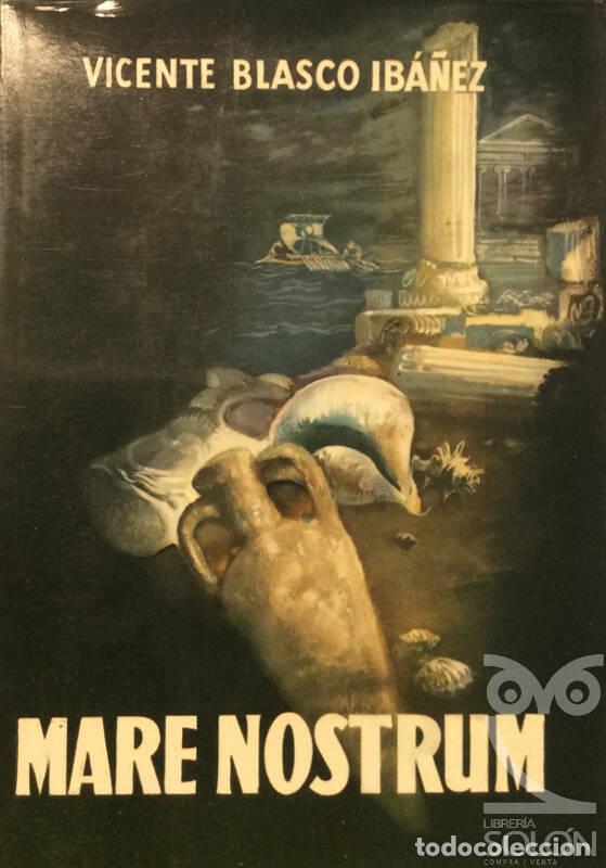 Libros: Mare Nostrum - Vicente Blasco Ib&aacute;&ntilde;ez - Foto 1
