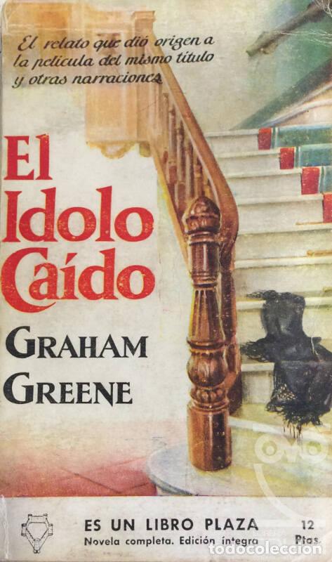 Libros: El &iacute;dolo ca&iacute;do - Graham Greene - Foto 1