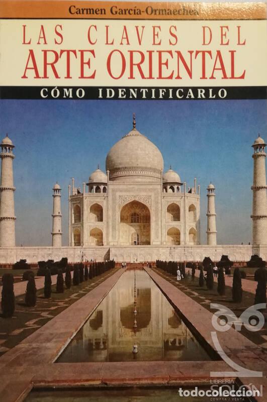 Libros: Las claves del Arte Oriental. C&oacute;mo identificarlo - Carmen Garc&iacute;a-Ormaechea - Foto 1