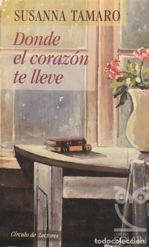 Libros: Donde el coraz&oacute;n te lleve - Susanna Tamaro - Foto 1