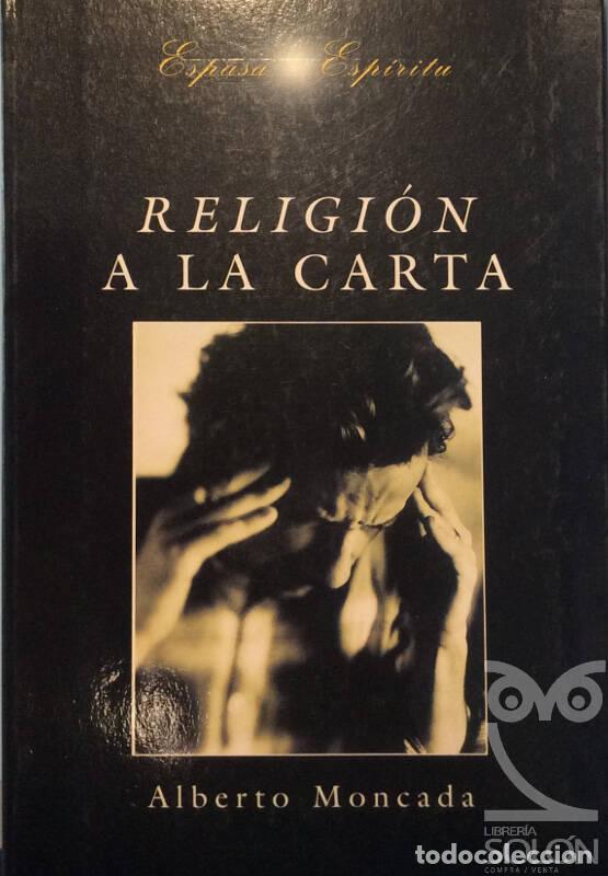 Libros: Religi&oacute;n a la carta - Alberto Moncada - Foto 1