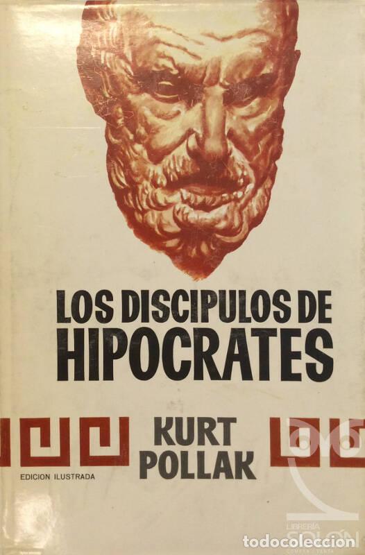 Libros: Los disc&iacute;pulos de Hip&oacute;crates Edici&oacute;n ilustrada - Kurt Pollak - Foto 1