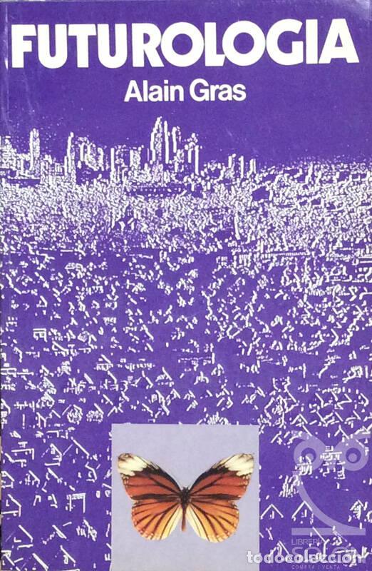Libros: Futurolog&iacute;a - Alain Gras - Foto 1