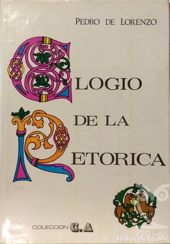 Libros: Elogio de la ret&oacute;rica - Pedro de Lorenzo - Foto 1