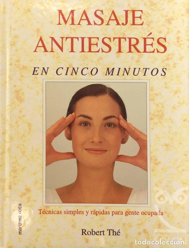 Libros: Masaje antiestr&eacute;s en cinco minutos - Robert Th&eacute; - Foto 1
