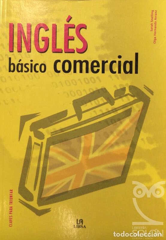 Libros: Ingl&eacute;s b&aacute;sico comercial - Olga Hernando Arranz / Sarah Snelling - Foto 1