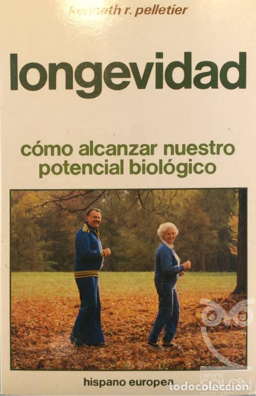 Libros: Longevidad. C&oacute;mo alcanzar nuestro potencial biol&oacute;gico - Kenneth R. Pelletier
