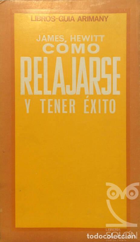 Libros: Como relajarse y tener &eacute;xito - James Hewitt - Foto 1