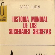 Livros em segunda mão: HISTORIA MUNDIAL DE LAS SOCIEDADES SECRETAS - SERGE HUTIN. Lote 208537742