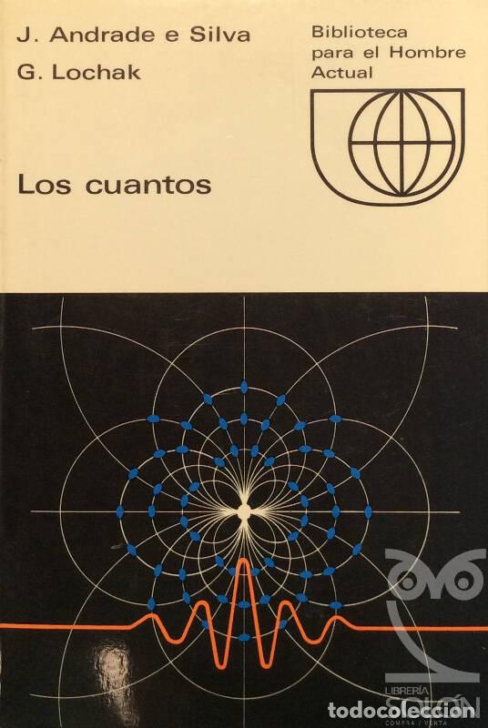 Libros: Los cuantos - J. Andrade e Silva / G. Lochak - Foto 1