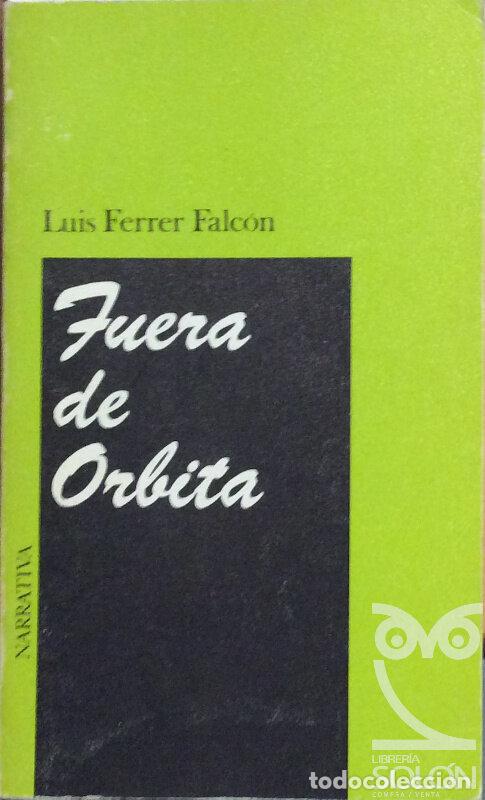 Libros: Fuera de &oacute;rbita - Luis Ferrer Falc&oacute;n - Foto 1