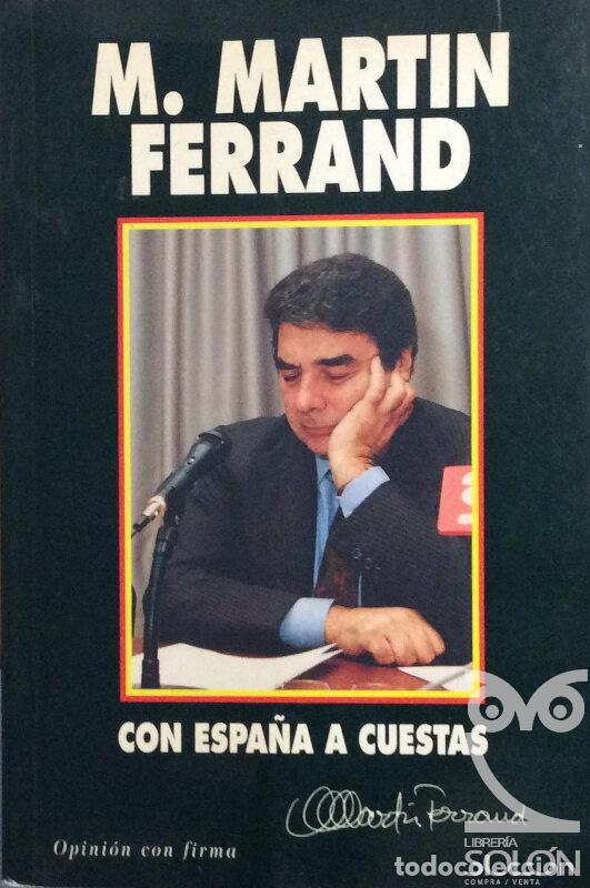 Libros: Con Espa&ntilde;a a cuestas - Manuel Mart&iacute;n Ferrand - Foto 1