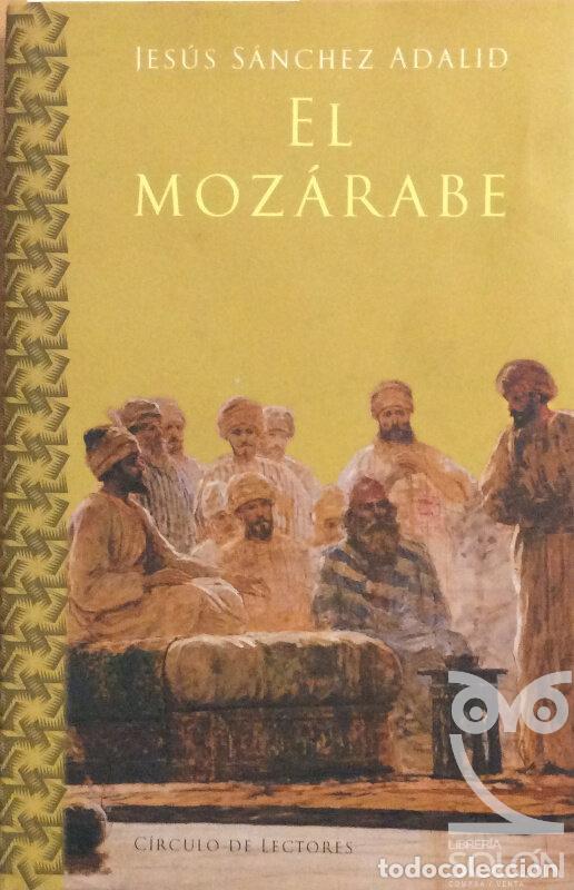 Libros: El moz&aacute;rabe - Jesus S&aacute;nchez Adalid - Foto 1