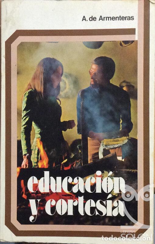 Libros: Educaci&oacute;n y cortes&iacute;a - A. de Armenteras Estalella - Foto 1