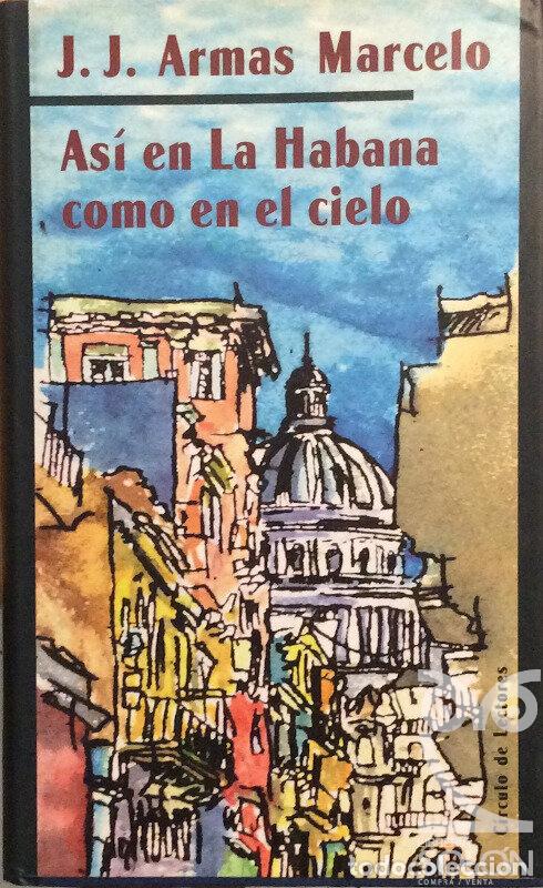 Libros: As&iacute; en La Habana como en el cielo - J. J. Armas Marcelo - Foto 1