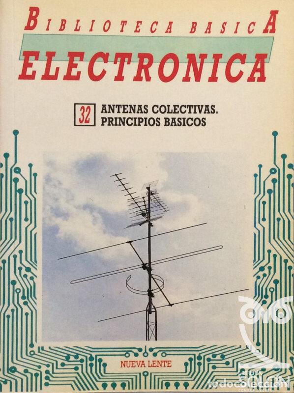 Libros: Biblioteca B&aacute;sica Electr&oacute;nica - Antenas colectivas. Principios b&aacute;sicos - Aa. Vv. - Foto 1