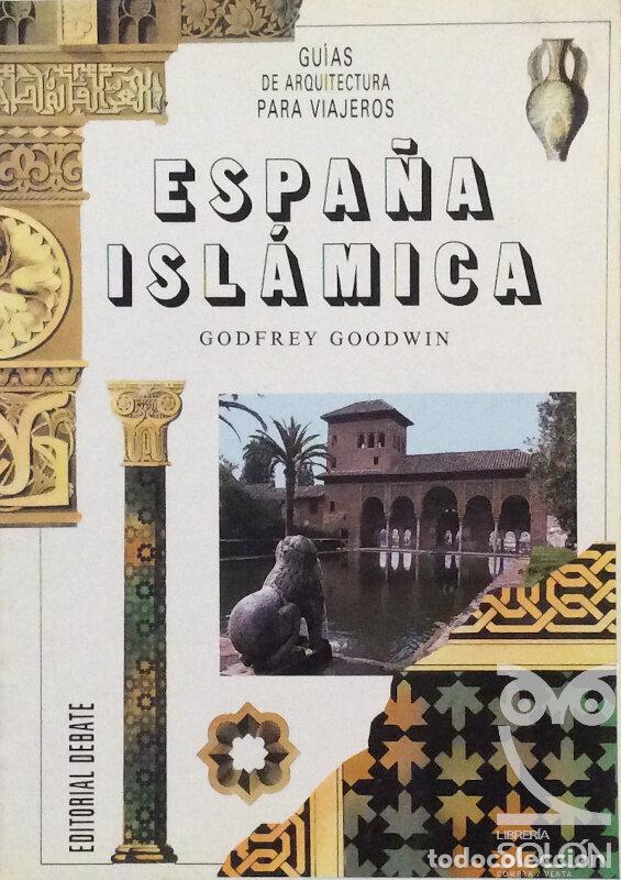 Libros: Espa&ntilde;a isl&aacute;mica - Godfrey Goodwin - Foto 1
