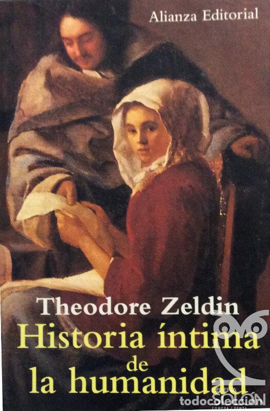 Libros: Historia &iacute;ntima de la Humanidad - Theodore Zeldin - Foto 1