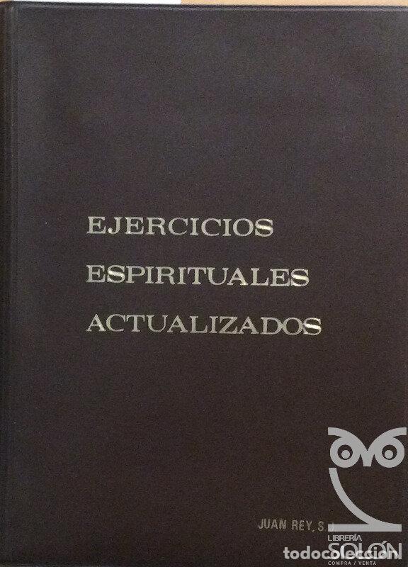 Libros: Ejercicios espirituales actualizados - Juan Rey - Foto 1