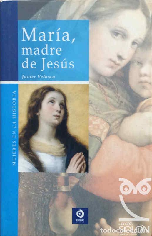 Libros: Mar&iacute;a, madre de Jes&uacute;s - Javier Velasco - Foto 1