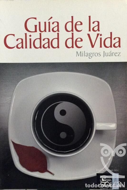 Libros: Gu&iacute;a de la calidad de vida - Milagros Ju&aacute;rez - Foto 1