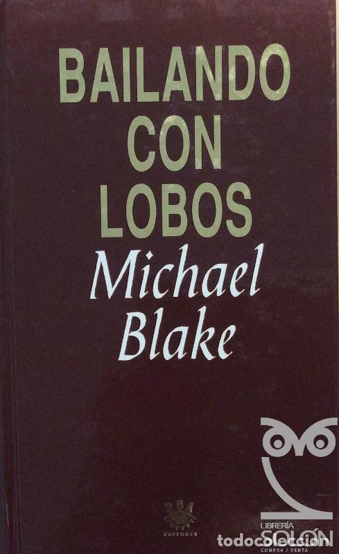 Libros: Bailando con lobos - Michael Blake - Foto 1