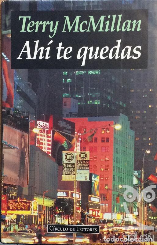 Libros: Ah&iacute; te quedas - Terry McMillan - Foto 1