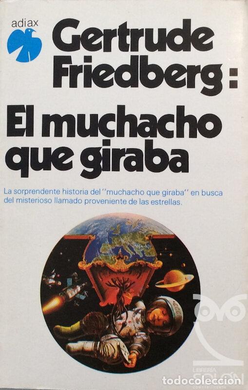 Libros: El muchacho que giraba - Gertrude Friedberg - Foto 1
