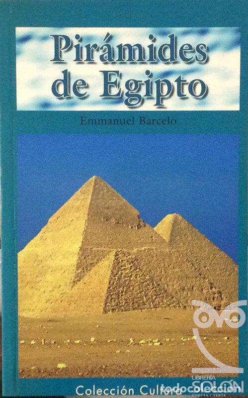 Libros: Pir&aacute;mides de Egipto - Emmanuel Barcel&oacute; - Foto 1