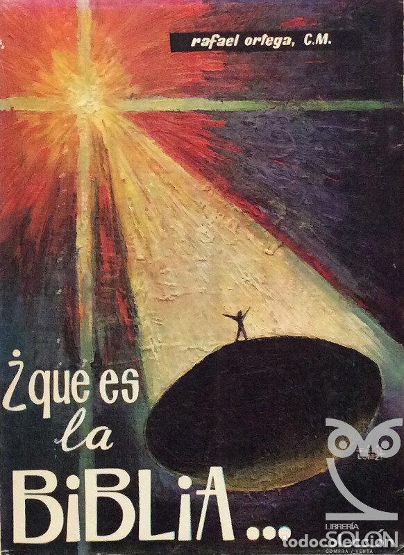 Libros: &iquest;Qu&eacute; es la Biblia? - Rafael Ortega - Foto 1