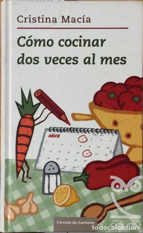 Libros: C&oacute;mo cocinar dos veces al mes - Cristina Mac&iacute;a - Foto 1