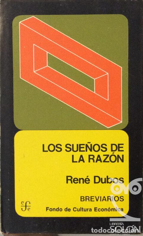 Libros: Los sue&ntilde;os de la raz&oacute;n. Ciencia y utop&iacute;as - Ren&eacute; Dubos - Foto 1
