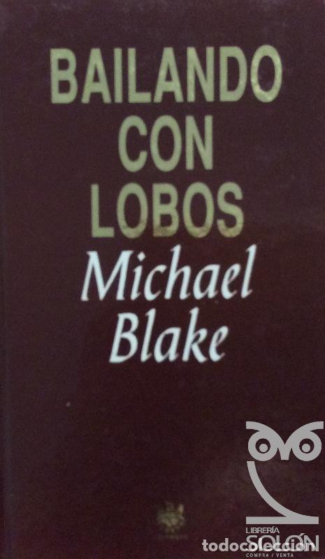 Libros: Bailando con lobos - Michael Blake - Foto 1