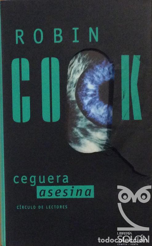 Libros: Ceguera asesina - Robin Cook - Foto 1