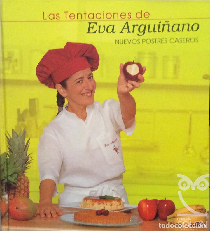Libros: Las tentaciones de Eva Argui&ntilde;ano. Nuevos postres caseros - Eva Argui&ntilde;ano - Foto 1