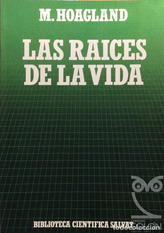 Libros: Las ra&iacute;ces de la vida. Genes, c&eacute;lulas y evoluci&oacute;n - M. Hoagland - Foto 1