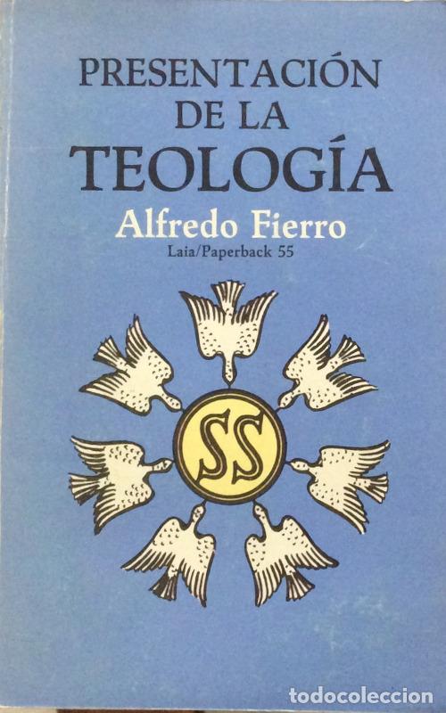 Libros: Presentaci&oacute;n de la Teolog&iacute;a - Alfredo Fierro - Foto 1