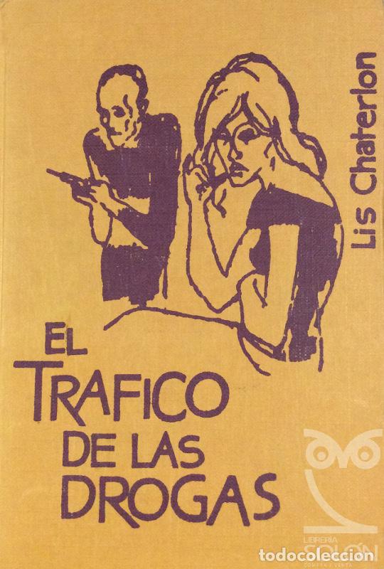 Libros: El tr&aacute;fico de las drogas - Lis Chaterlon - Foto 1